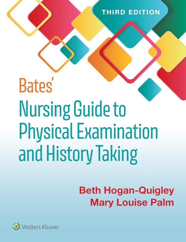 Test Bank for Bates Nursing Guide To Physical Examination And History Taking 3rd Edition