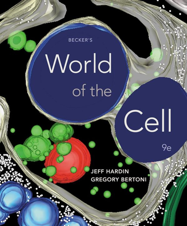 Test Bank for Becker's World of the Cell 9th Edition by Jeff Hardin