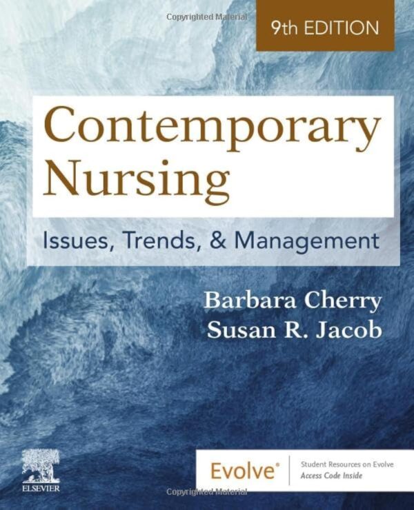 Test Bank for Contemporary Nursing Issues, Trends, & Management 9th Edition by Barbara Cherry