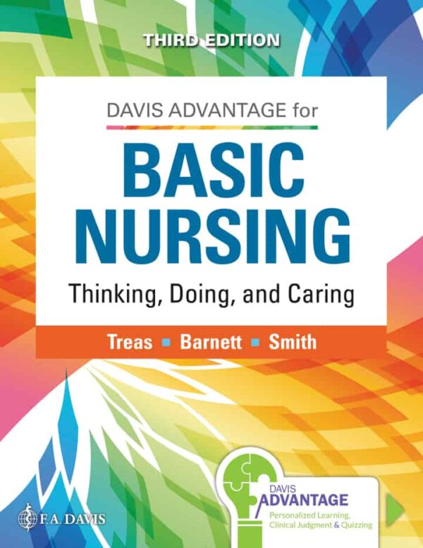 Test bank Davis Advantage Basic Nursing Thinking, Doing, and Caring 3rd Edition By Leslie S. Treas
