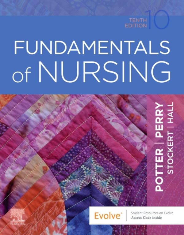 Test Bank for Fundamentals of Nursing 10th Edition Potter Perry