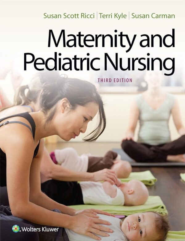 Test Bank for Maternity and Pediatric Nursing 3rd Edition By Susan ricci