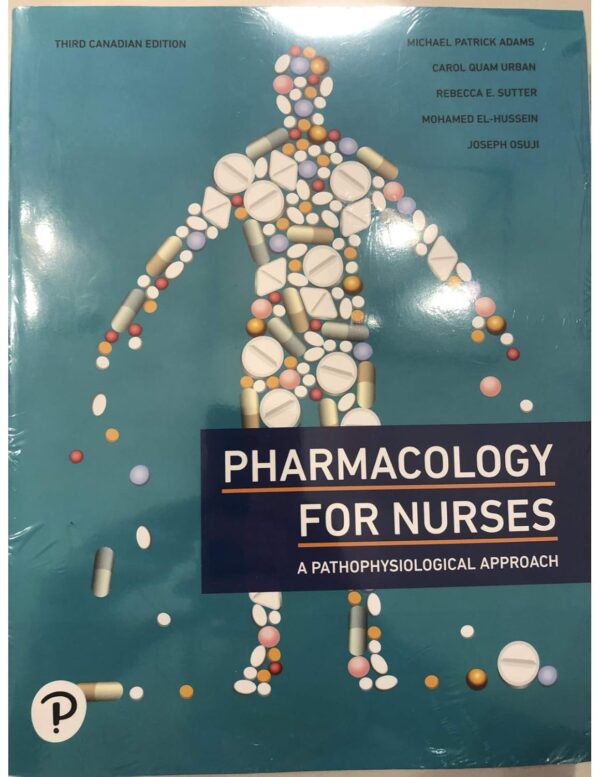 Test Bank for Pharmacology for Nurses, Canadian Edition 3rd Edition by Michael Adams