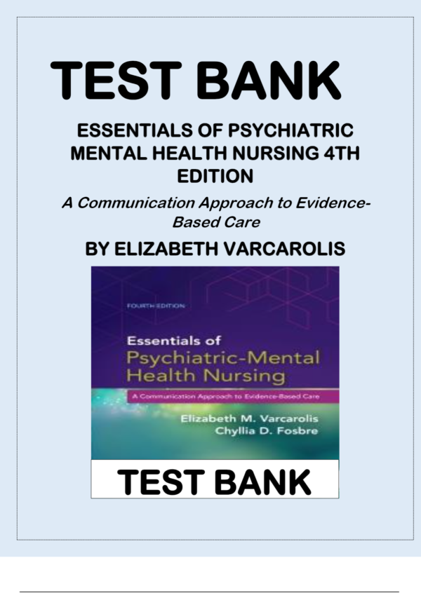 Test Bank Essentials of Psychiatric Mental Health Nursing 4th Edition Varcarolis by Elizabeth