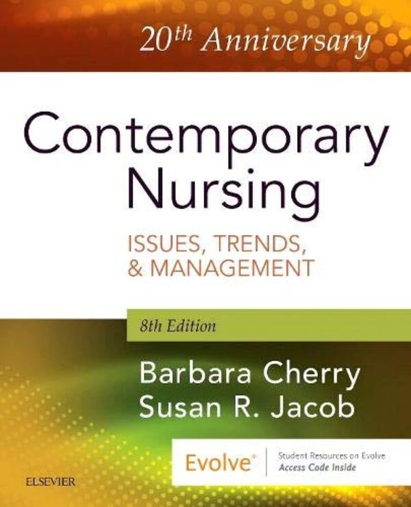 Test Bank for contemporary nursing issues, trends & management 8th edition cherry