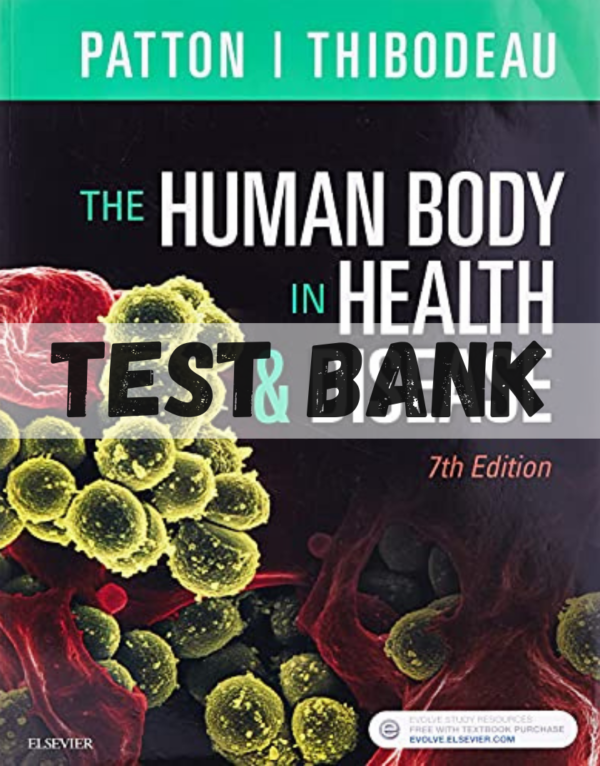 Test Bank for The Human Body in Health & Disease, 7th Edition by Kevin T. Patton